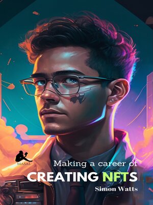 cover image of Making a career of Creating NFTs